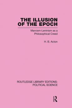 Illusion of the Epoch Routledge Library Editions: Political Science Volume 47