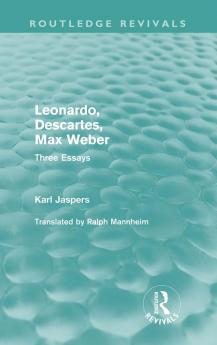 Leonardo Descartes Max Weber (Routledge Revivals)