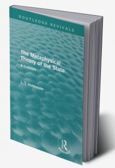 Metaphysical Theory of the State (Routledge Revivals)