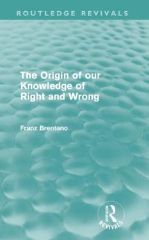 Origin of Our Knowledge of Right and Wrong (Routledge Revivals)