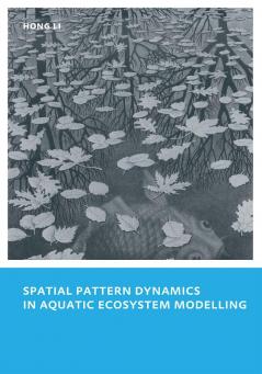 Spatial Pattern Dynamics in Aquatic Ecosystem Modelling