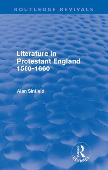 Literature in Protestant England 1560-1660 (Routledge Revivals)
