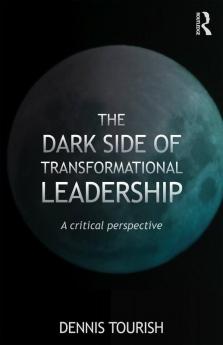 Dark Side of Transformational Leadership