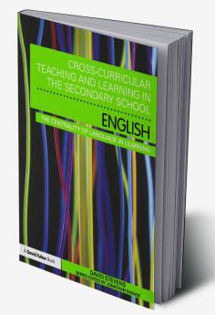 Cross-Curricular Teaching and Learning in the Secondary School ... English