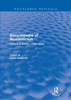 Encyclopedia of Romanticism (Routledge Revivals)
