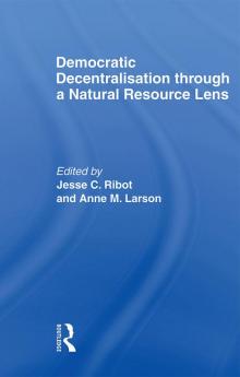 Democratic Decentralisation through a Natural Resource Lens