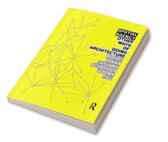 Spatial Agency: Other Ways of Doing Architecture