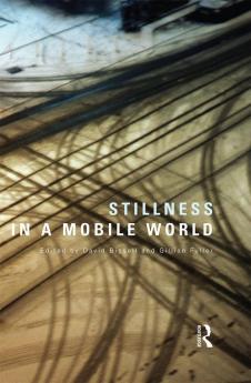 Stillness in a Mobile World