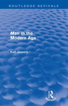 Man in the Modern Age (Routledge Revivals)