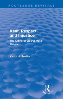 Kant Respect and Injustice (Routledge Revivals)