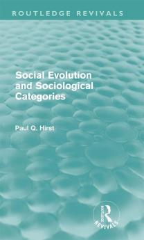 Social Evolution and Sociological Categories (Routledge Revivals)