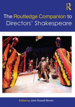 Routledge Companion to Directors' Shakespeare