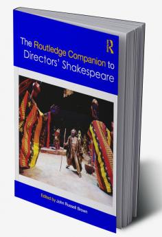 Routledge Companion to Directors' Shakespeare