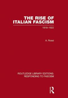 Rise of Italian Fascism (RLE Responding to Fascism)