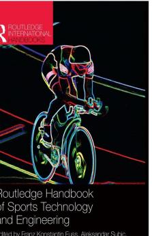 ROUTLEDGE HANDBOOK OF SPORTS TECHNOLOGY AND ENGINEERING
