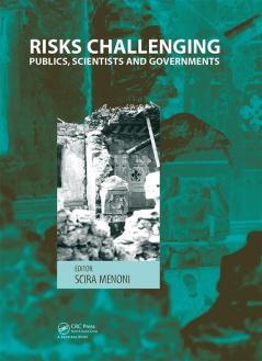 Risks Challenging Publics Scientists and Governments