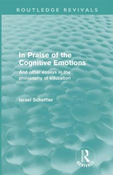 In Praise of the Cognitive Emotions (Routledge Revivals)