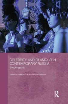 Celebrity and Glamour in Contemporary Russia