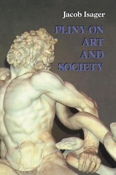 Pliny on Art and Society