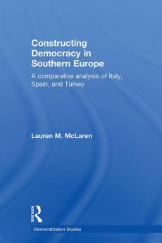 Constructing Democracy in Southern Europe