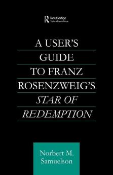 User's Guide to Franz Rosenzweig's Star of Redemption