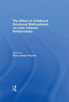 Effect of Childhood Emotional Maltreatment on Later Intimate Relationships