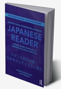 Routledge Intermediate to Advanced Japanese Reader