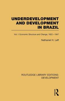 Underdevelopment and Development in Brazil: Volume I