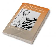 Cultural Practices of Modern Chinese Buddhism