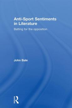 Anti-Sport Sentiments in Literature