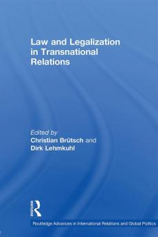 Law and Legalization in Transnational Relations