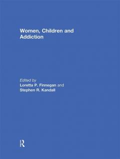 Women Children and Addiction