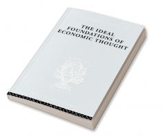 Ideal Foundations of Economic Thought