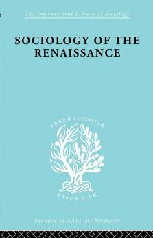 Sociology of the Renaissance Vol 9