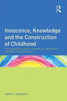 Innocence Knowledge and the Construction of Childhood