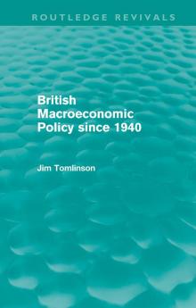 British Macroeconomic Policy since 1940 (Routledge Revivals)
