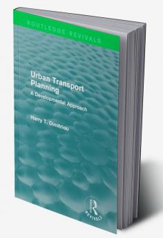 Urban Transport Planning (Routledge Revivals)