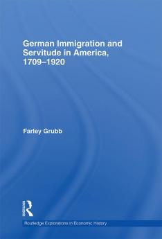 German Immigration and Servitude in America 1709-1920