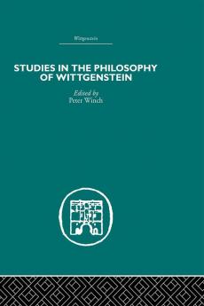 Studies in the Philosophy of Wittgenstein