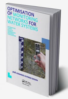 Optimisation of Monitoring Networks for Water Systems