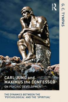 Carl Jung and Maximus the Confessor on Psychic Development