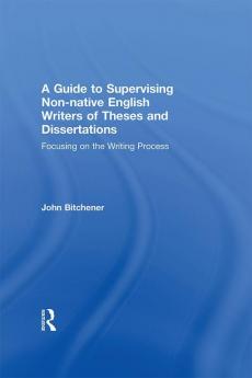 Guide to Supervising Non-native English Writers of Theses and Dissertations