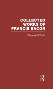 Collected Works of Francis Bacon