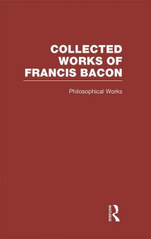 Collected Works of Francis Bacon
