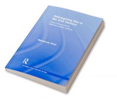 Reimagining War in the 21st Century