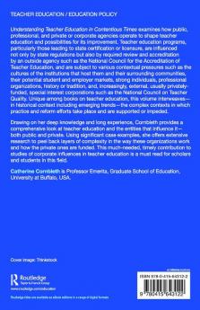 Understanding Teacher Education in Contentious Times