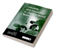 Creativity and Innovation in Organizational Teams