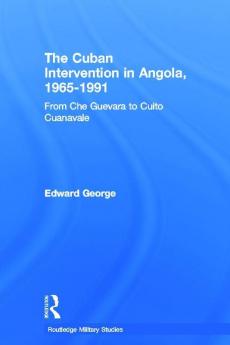 Cuban Intervention in Angola 1965-1991
