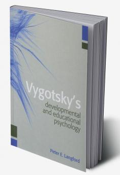 Vygotsky's Developmental and Educational Psychology