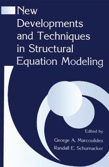 New Developments and Techniques in Structural Equation Modeling